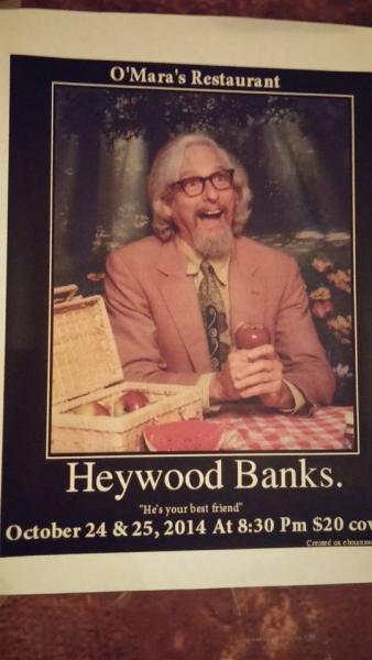 Leah and I went to see Heywood Banks on October 25, 2014. He was hillarious and our faces hurt from smiling and laughing when the show was over.